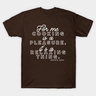 Cooking is a Pleasure Thing V3 T-Shirt